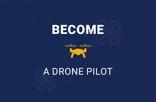 Become A Drone Pilot